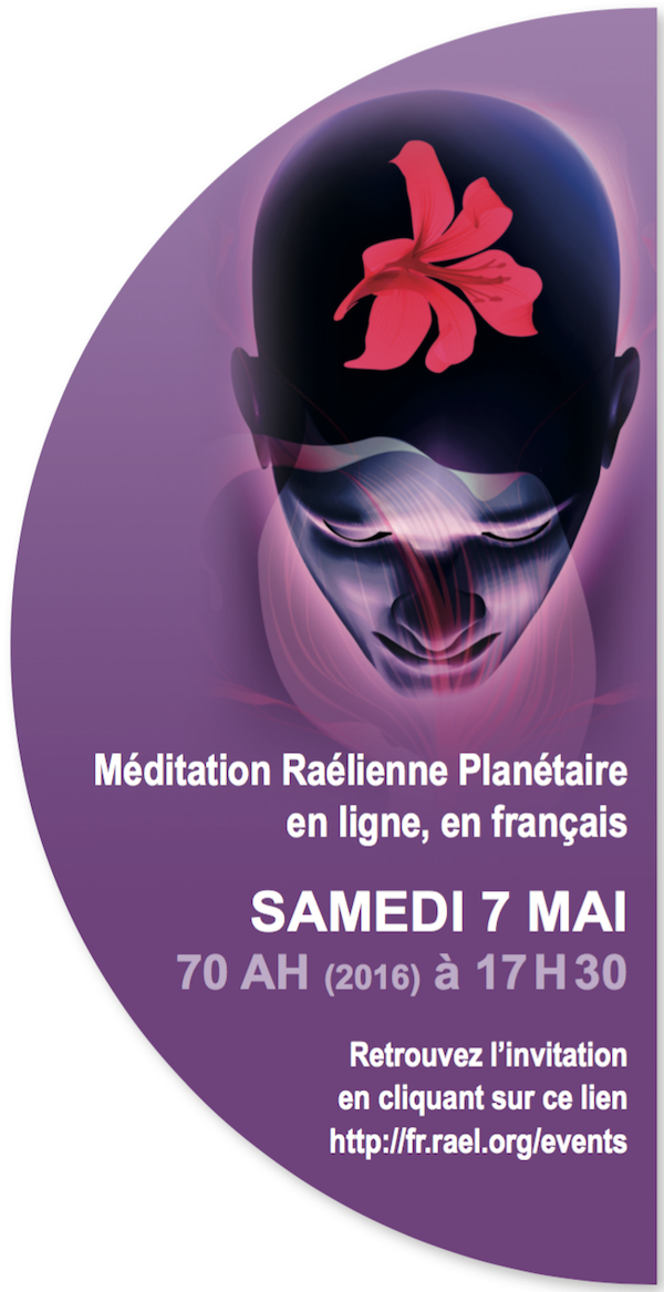  Meditation Raélienne le 7 mai, en ligne