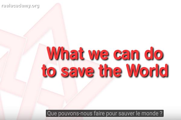 que faire pour sauver le monde ?