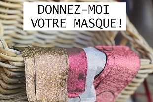 donnez-moi votre masque