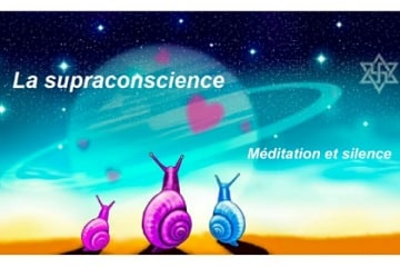 Supraconscience méditation et silence